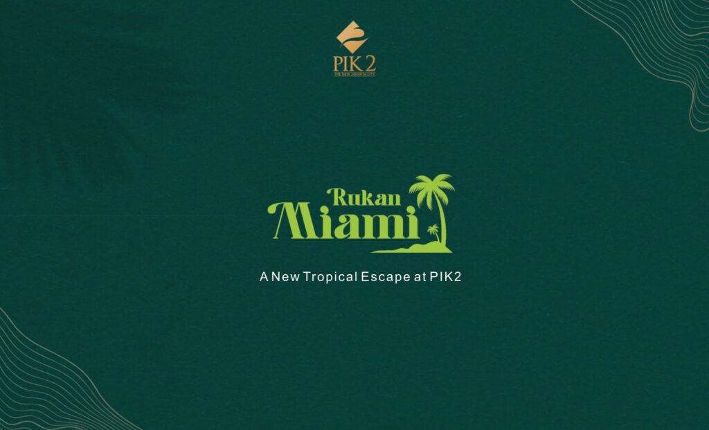 RUKAN MIAMI PIK2 20240216